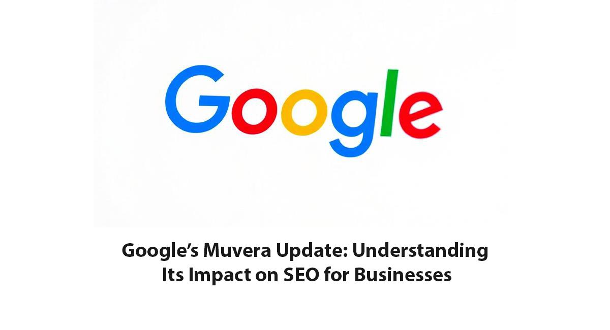 Google’s Muvera Update: Understanding Its Impact on SEO for Businesses