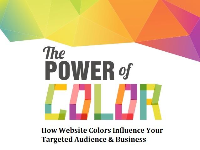 How Website Colors Influence Your Targeted Audience & Business
